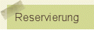 Reservierung